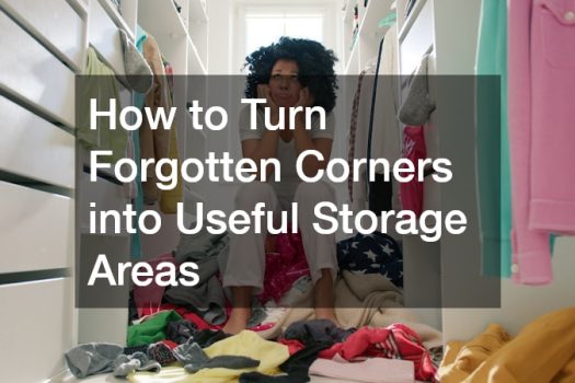 How to Turn Forgotten Corners into Useful Storage Areas
